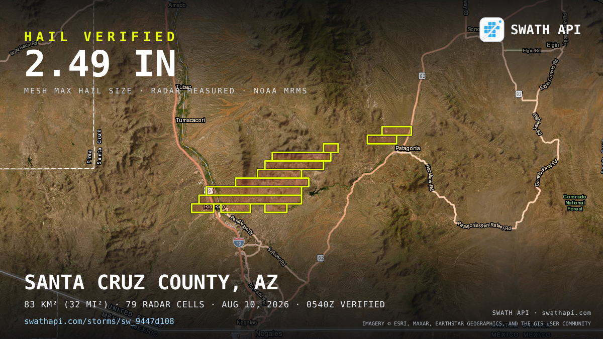 Storm card: 1.2–2.5" hail crossed Santa Cruz County, AZ — August 10, 2026